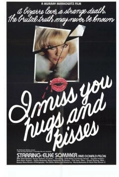 Постер: Я скучаю по тебе, обнимаю и целую / I Miss You, Hugs and Kisses (1978)
