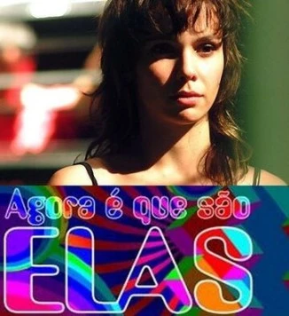 Постер: Теперь их черед / Agora é Que São Elas (2003)