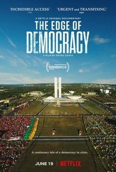 Постер: На краю демократии / The Edge of Democracy (2019)