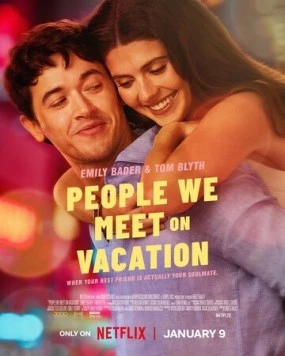 Постер: Отпуск на двоих / People We Meet on Vacation (2026)