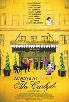 Постер: Всегда в отеле «Карлайл» / Always at The Carlyle (2018)