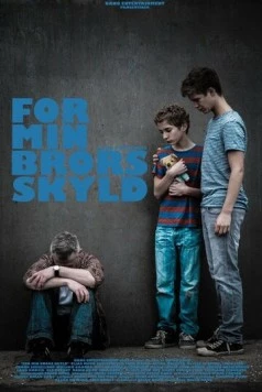 Постер: Для моего брата / For min brors skyld (2014)