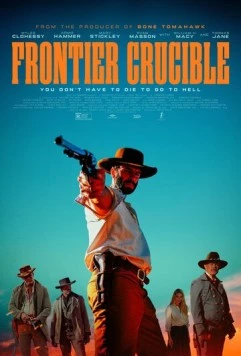 Постер: Испытания на фронтире / Frontier Crucible (2025)