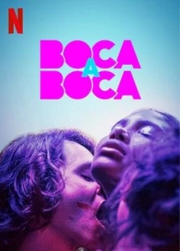Постер: Из уст в уста / Boca a Boca (2020)