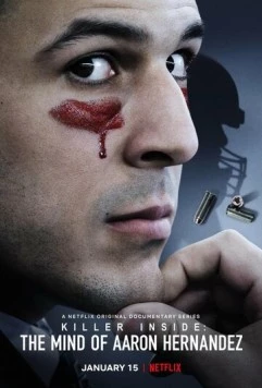 Постер: Аарон Эрнандес: Убийца внутри / Killer Inside: The Mind of Aaron Hernandez (2020)