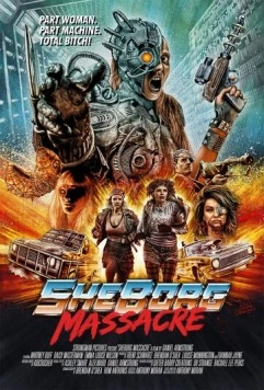 Постер: Я ж кибер-мать: Резня / Sheborg Massacre (2016)