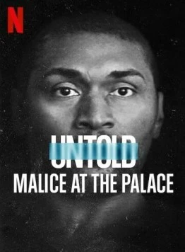 Постер: Нерассказанное: Скандальный матч НБА / Untold: Malice at the Palace (2021)