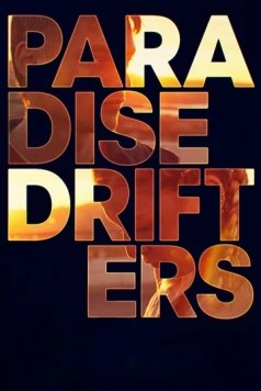 Постер: Вечные скитальцы / Paradise Drifters (2020)