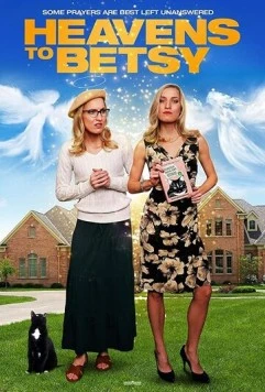 Постер: Рай для Бетси / Heavens to Betsy (2017)