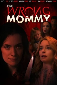 Постер: Плохая мамочка / The Wrong Mommy (2019)