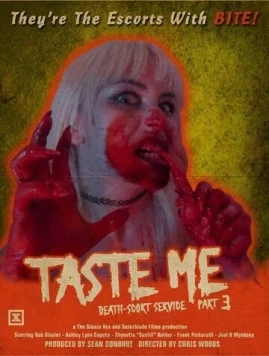Постер: Попробуй меня: Смертельный эскорт-сервис. Часть 3 / Taste Me: Death-scort Service Part 3 (2018)