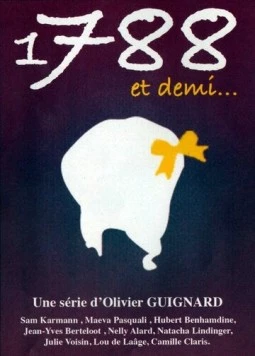Постер: Франция, 1788 1/2 / 1788... et demi (2010)