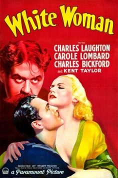 Постер: Белая женщина / White Woman (1933)
