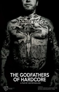 Постер: Крёстные отцы хардкора / The Godfathers of Hardcore (2017)
