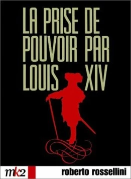 Постер: Захват власти Людовиком ХIV / La prise de pouvoir par Louis XIV (1966)