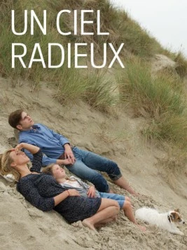 Постер: Яркое синее небо / Un ciel radieux (2017)
