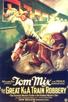 Постер: Великое ограбление поезда K & A / The Great K & A Train Robbery (1926)