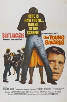 Постер: Юные дикари / The Young Savages (1961)