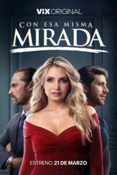 Постер: С тем же взглядом / Con esa misma mirada (2025)