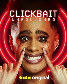Постер: Кликбейт: отписка / Clickbait: Unfollowed (2024)