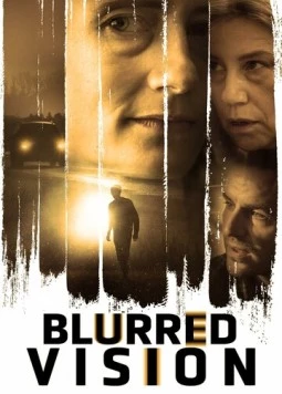 Постер: Затуманенный взгляд / Blurred Vision (2019)
