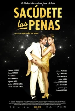 Постер: Стряхни Оковы / Sacudete Las Penas (2018)
