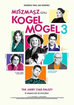 Постер: Всякая всячина, или Гоголь-моголь 3 / Miszmasz czyli Kogel Mogel 3 (2019)