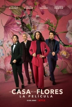 Постер: Дом цветов: Фильм / The House of Flowers: The Movie (2021)
