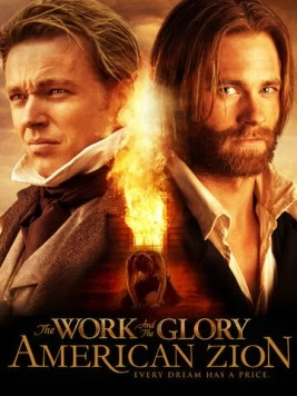 Постер: Работа и слава II: Американский Сион / The Work and the Glory II: American Zion (2005)