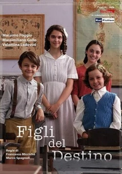 Постер: Дети Судьбы / Figli del Destino (2019)