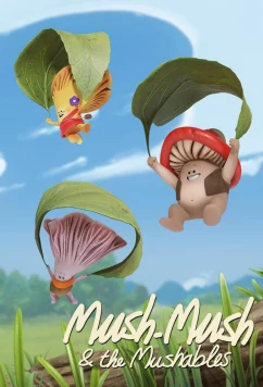 Постер: Маш-Маш и Машики / Mush-Mush & the Mushables (2022)