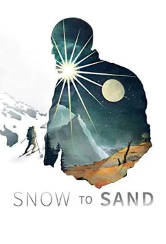 Постер: От снега к засухе / Snow to Sand (2019)