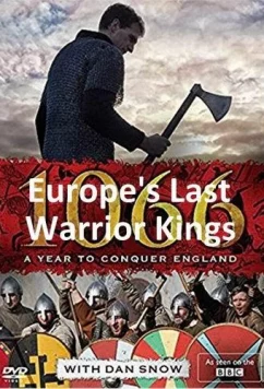 Постер: Последние царственные воины Европы. 1066: Год, чтобы покорить Англию / Europe's Last Warrior Kings. 1066: A Year to Conquer England (2017)