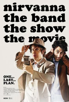 Постер: Шоу группы «Нирванна». Фильм / Nirvanna the Band the Show the Movie (2025)