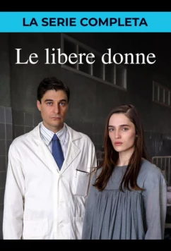 Постер: Свободные женщины / Le Libere Donne (2026)