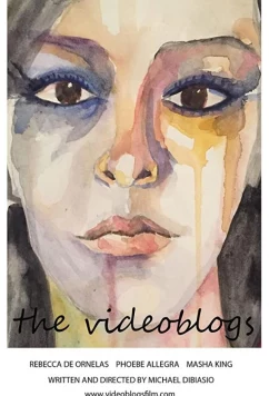 Постер: Видеоблоги / The Videoblogs (2016)