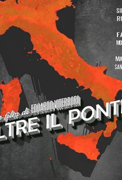 Постер: За мостом! / Oltre il ponte! (2019)