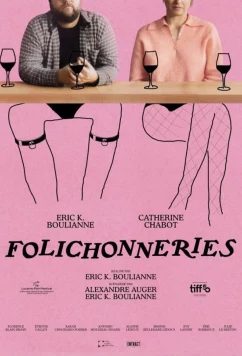 Постер: Безумства / Folichonneries (2025)