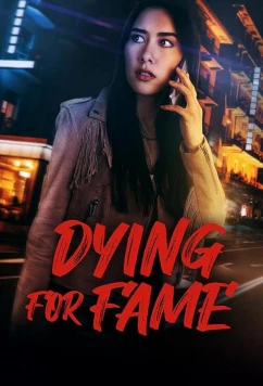 Постер: Цена славы / Dying for Fame (2024)