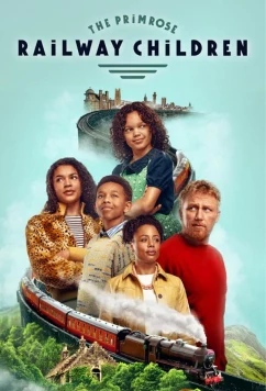 Постер: Дети железной дороги Примроуз / The Primrose Railway Children (2024)