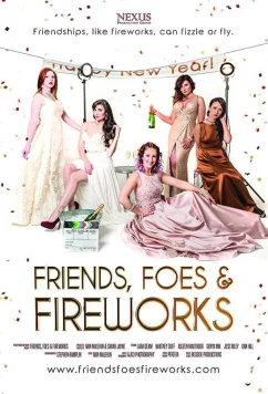 Постер: Друзья, враги и фейерверки / Friends, Foes & Fireworks (2018)