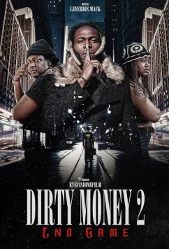 Постер: Грязные деньги 2: Конец игры / Dirty money 2: End game (2023)