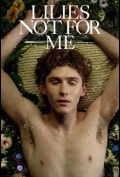 Постер: Лилии не для меня / Lilies Not for Me (2024)