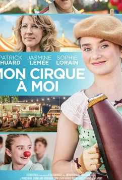 Постер: Мой собственный цирк / Mon cirque à moi (2020)