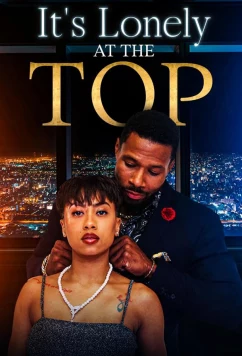 Постер: На вершине всегда одиноко / It's Lonely at the Top (2023)
