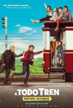 Постер: На всех парах. Путешествие в Астурию / ¡A todo tren! Destino Asturias (2021)
