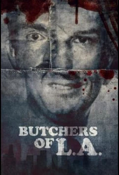Постер: Палачи Лос‑Анджелеса / Butchers of L.A (2025)