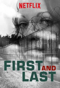 Постер: Первый и последний / First and Last (2018)