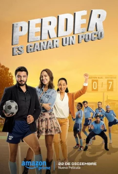 Постер: Проигрыш - это небольшая победа / Perder es ganar un poco (2023)