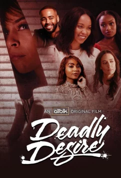 Постер: Смертельное желание / Deadly Desire (2023)